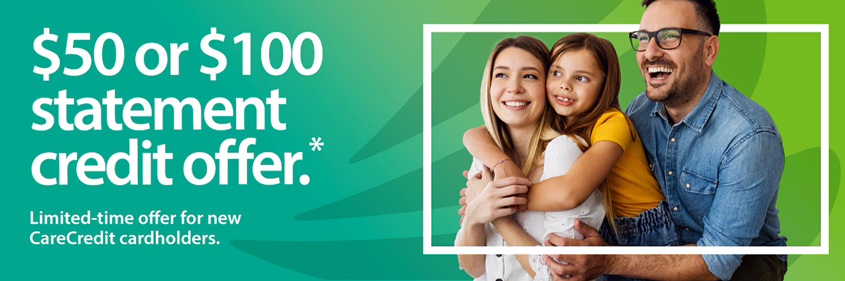 Click to Read more on limited time offer for new CareCredit cardholders.